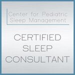 Center for Pediatric Sleep Management Certified Sleep Consultant
