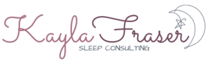 Kayla Fraser Sleep Consulting